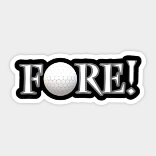 Fore! Golf Lovers Ball and Tee for Golfers and Fans (White and Gray Letters) Sticker